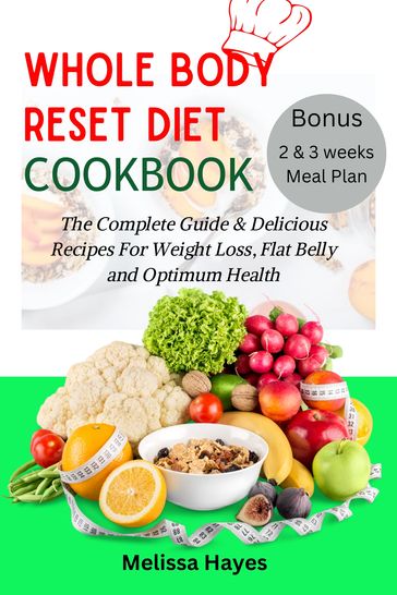 Whole Body Reset Diet Cookbook - Melissa Hayes