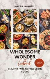 Wholesome Wonders Cookbook