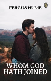 Whom God Hath Joined: A Question of Marriage