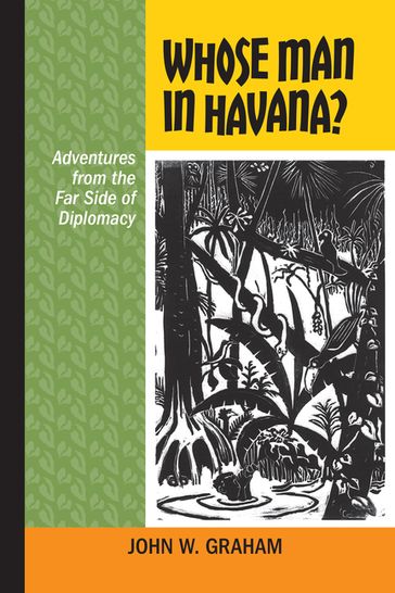 Whose Man in Havana? - John W. Graham