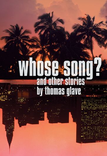 Whose Song? - Thomas Glave