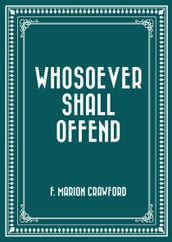 Whosoever Shall Offend