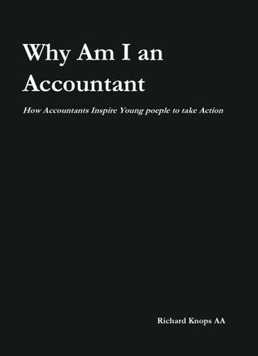 Why Am I An Accountant - Richard Knops