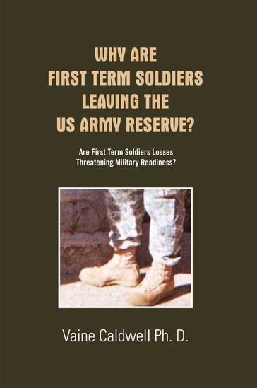 Why Are First Term Soldiers Leaving the Us Army Reserve? - Vaine Caldwell