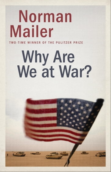 Why Are We at War? - Norman Mailer