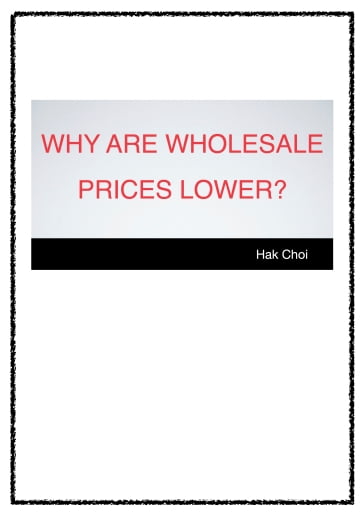 Why Are Wholesale Prices Lower? - Hak Choi