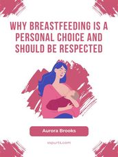 Why Breastfeeding is a Personal Choice and Should be Respected