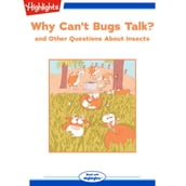 Why Can t Bugs Talk?