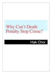 Why Can t Death Penalty Stop Crime?