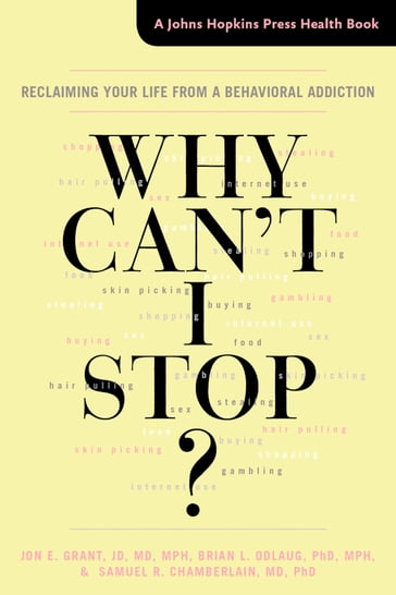 Why Can't I Stop? - Brian L. Odlaug - Jon E. Grant - Samuel R. Chamberlain