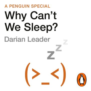 Why Can't We Sleep? - Darian Leader