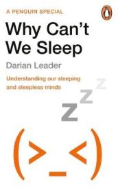 Why Can t We Sleep?