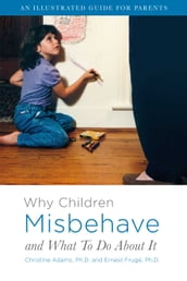 Why Children Misbehave and What To Do About It