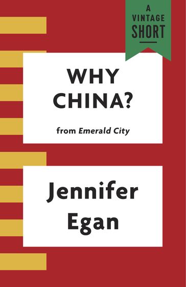 Why China? - Jennifer Egan