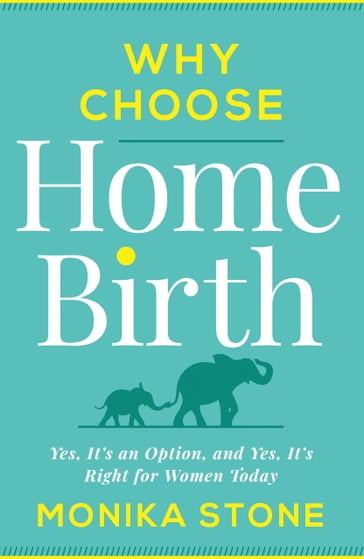 Why Choose Home Birth - Monika Stone