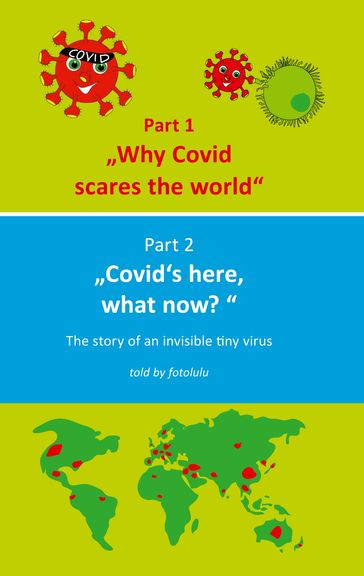 Why Covid scares the world & Covid's here, what now? - fotolulu