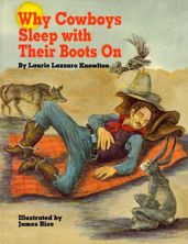 Why Cowboys Sleep With Their Boots On