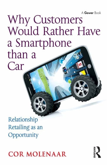 Why Customers Would Rather Have a Smartphone than a Car - Cor Molenaar