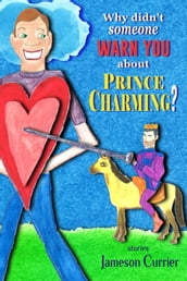 Why Didn t Someone Warn You About Prince Charming?