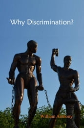 Why Discrimination?