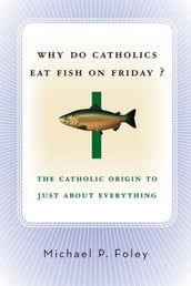 Why Do Catholics Eat Fish on Friday?