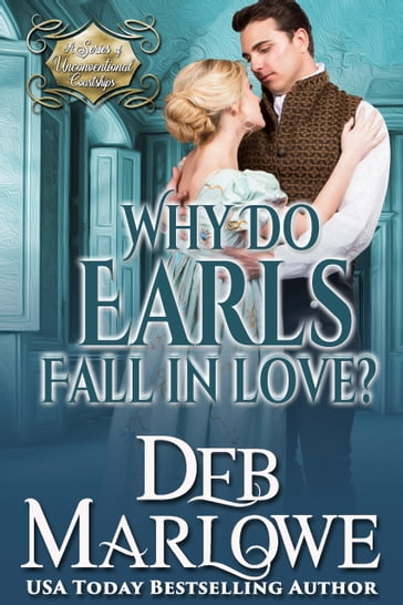 Why Do Earls Fall in Love? - Deb Marlowe