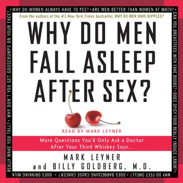 Why Do Men Fall Asleep After Sex - Mark Leyner - Billy Goldberg