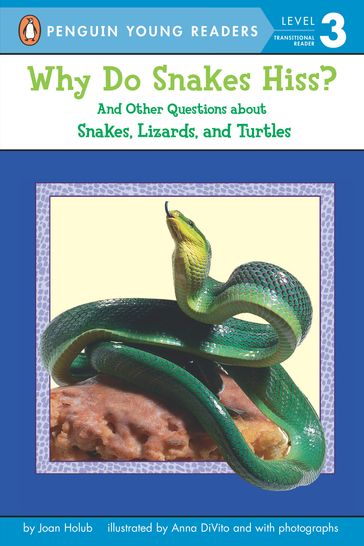 Why Do Snakes Hiss? - Joan Holub