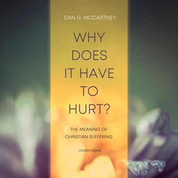 Why Does It Have to Hurt? - Dan G. McCartney