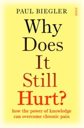 Why Does It Still Hurt?