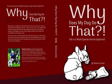 Why Does My Dog Do That?! - Delores Carter