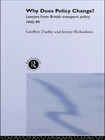 Why Does Policy Change? - Dr Geoffrey Dudley - Geoffrey Dudley - Jeremy Richardson