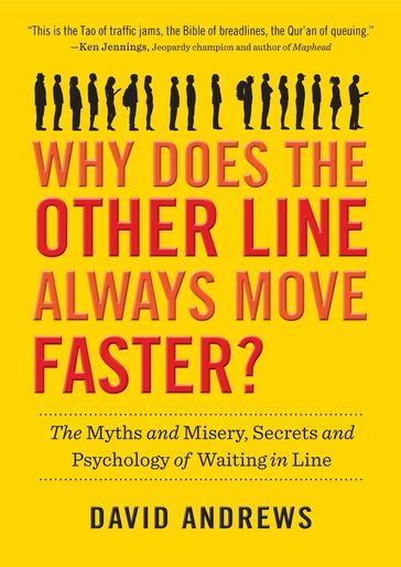 Why Does the Other Line Always Move Faster? - David Andrews