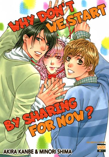 Why Don't We Start By Sharing For Now? (Yaoi Manga) - Minori Shima