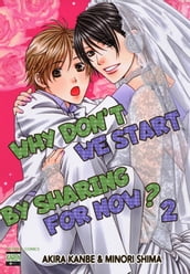 Why Don t We Start By Sharing For Now? (Yaoi Manga)