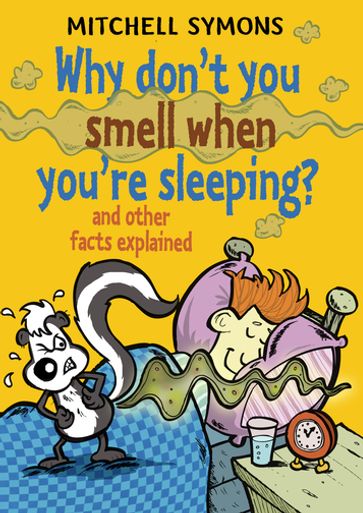 Why Don't You Smell When You're Sleeping? - Mitchell Symons
