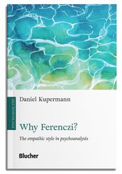 Why Ferenczi?