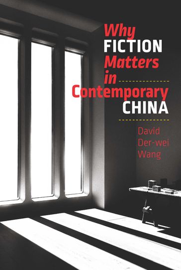 Why Fiction Matters in Contemporary China - David Der-Wei Wang