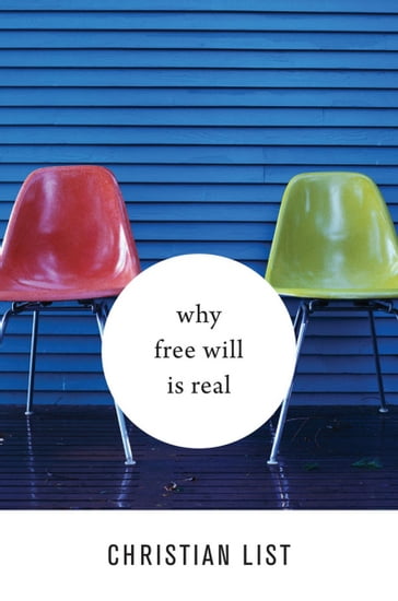 Why Free Will Is Real - Christian List