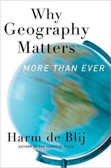 Why Geography Matters - Harm de Blij