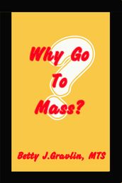 Why Go To Mass?