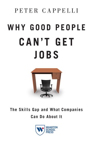 Why Good People Can't Get Jobs - Peter Cappelli