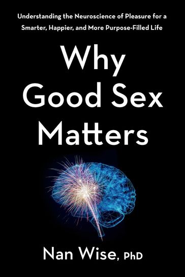 Why Good Sex Matters - Nan Wise