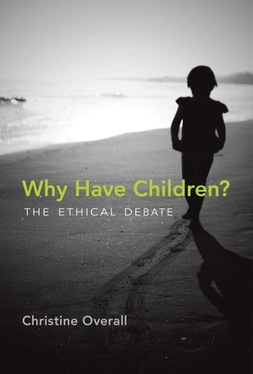 Why Have Children? - Christine Overall
