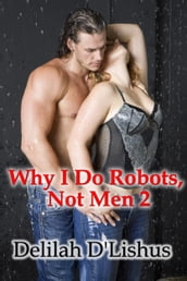 Why I Do Robots Not Men 2