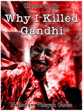 Why I killed Gandhi