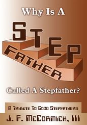 Why Is a Stepfather Called a Stepfather?