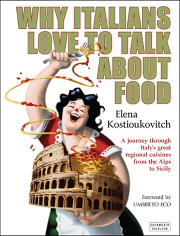 Why Italians Love to Talk About Food - Elena Kostioukovitch