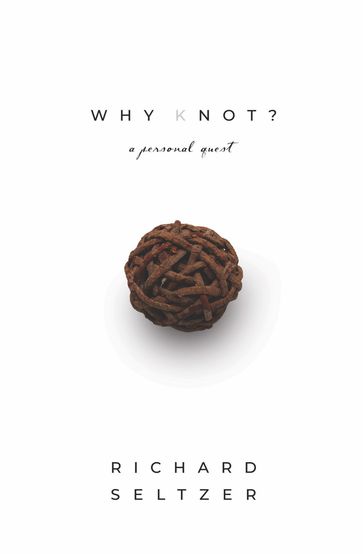 Why Knot - Richard Seltzer