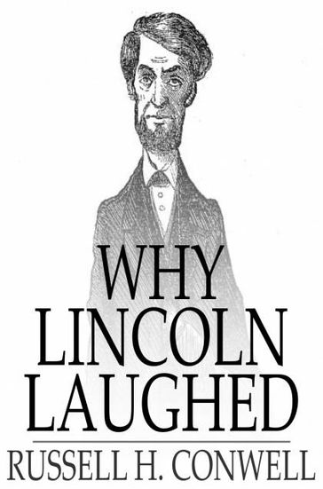 Why Lincoln Laughed - Russell H. Conwell